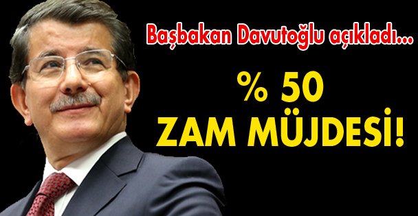 Davutoğlu'ndan ZAM MÜJDESİ!