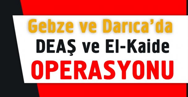 DEAŞ ve El-Kaide operasyonu