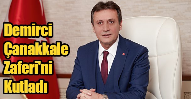 Demirci Çanakkale Zaferi'ni Kutladı