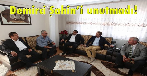 Demirci Şahin'i unutmadı!