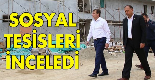 Demirci sosyal tesisi inceledi!