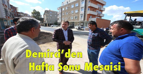 Demirci'den Hafta Sonu Mesaisi