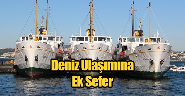 Deniz Ulaşımına Ek Sefer