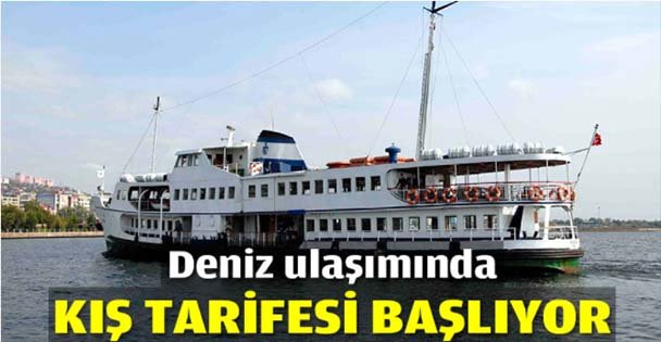 Deniz ulaşımında kış tarifesi başlıyor