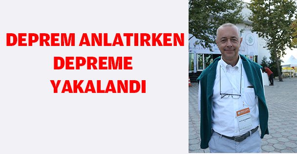 DEPREM ANLATIRKEN DEPREME YAKALANDI!