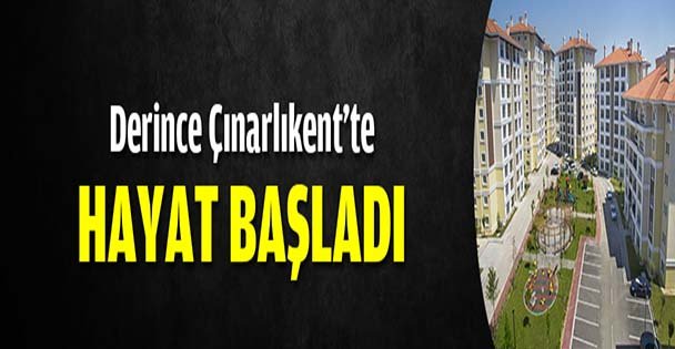 Derince Çınarlıkent'te hayat başladı