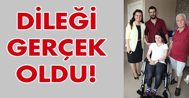 Dileği gerçek oldu