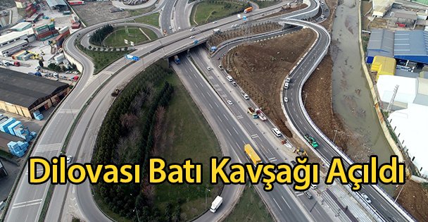 Dilovası Batı Kavşağı Açıldı