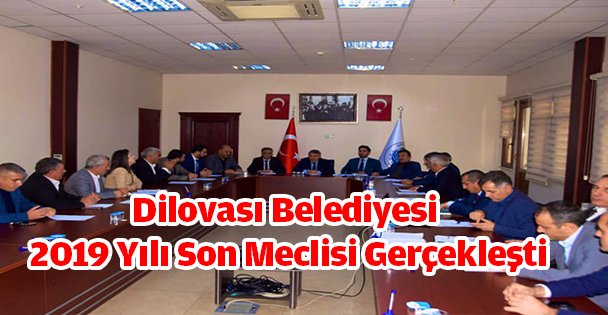 Dilovası Belediyesi 2019 Yılı Son Meclisi Gerçekleşti