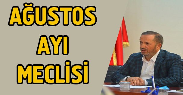 Dilovası Belediyesi Ağustos Ayı Meclisi Gerçekleşti