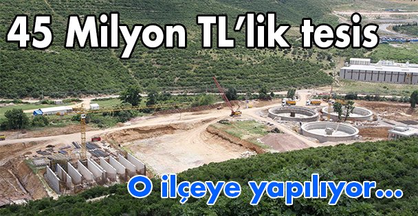Dilovası'na 45 Milyon TL'lik tesis