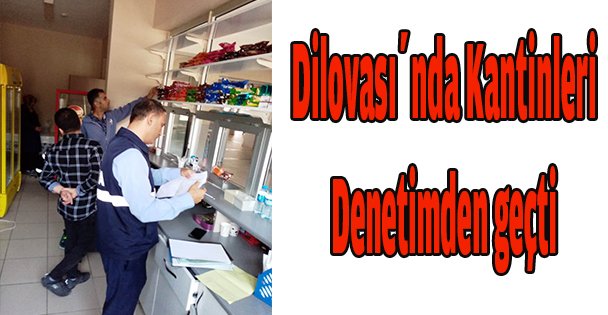 Dilovası'nda kantinler denetimden geçti