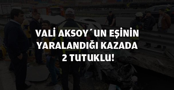 Dilvosı'ndaki kazada 2 tutuklama