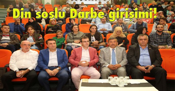 Din soslu Darbe girişimi!