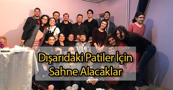 Dışarıdaki Patiler İçin Sahne Alacaklar