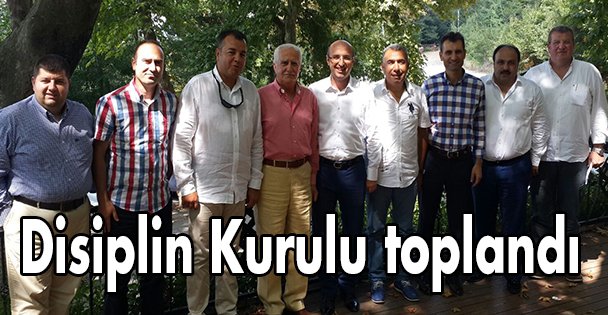 Disiplin Kurulu toplandı