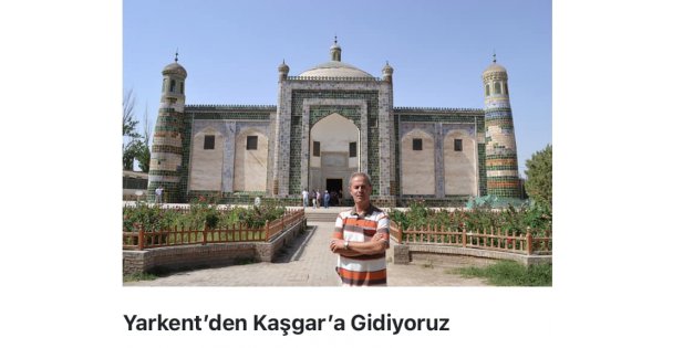 Doğu Türkistan'da Devr-i Alem: Yarkent den Kaşgara Gidiyoruz