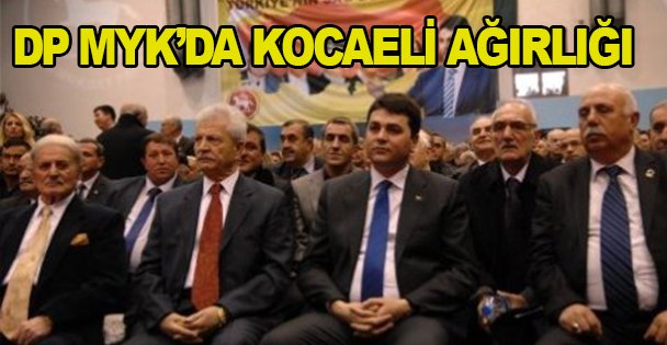 DP MKYK'sinde Kocaeli ağırlığı