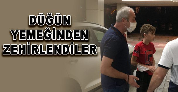 Düğün Sonrası Yemekten Zehirlenen 28 Kişi Hastaneye Kaldırıldı