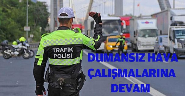 DUMANSIZ HAVA SAHASI İÇİN ÇALIŞMALARA DEVAM