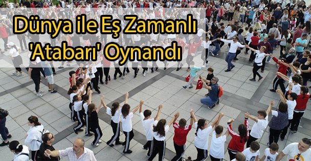 Eş Zamanlı 'Atabarı' Oynandı