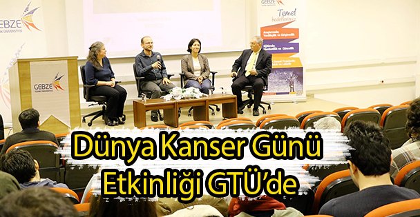 Dünya Kanser Günü Etkinliği GTÜ'de