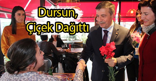 Dursun, Çiçek Dağıttı