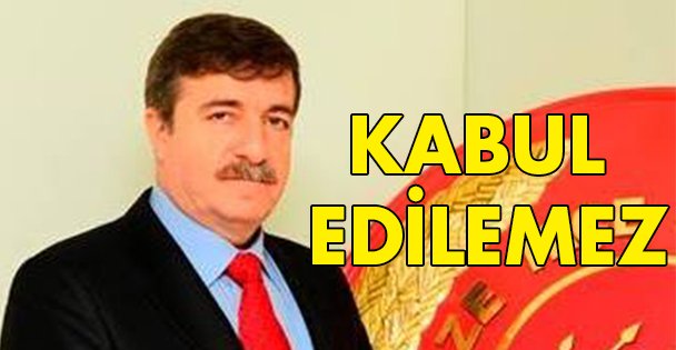 Dursun: Kabul edilemez