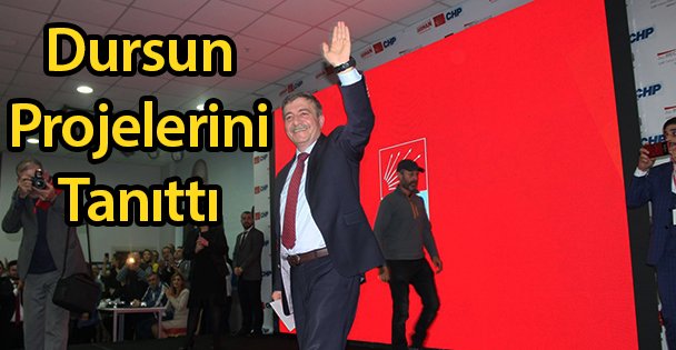 Dursun Projelerini Tanıttı