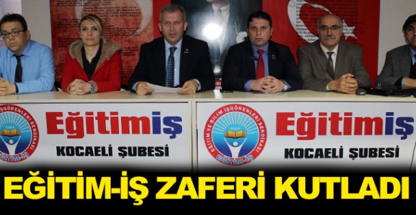 Eğitim-İş zaferi kutladı