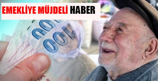 EMEKLİLER MÜJDE!