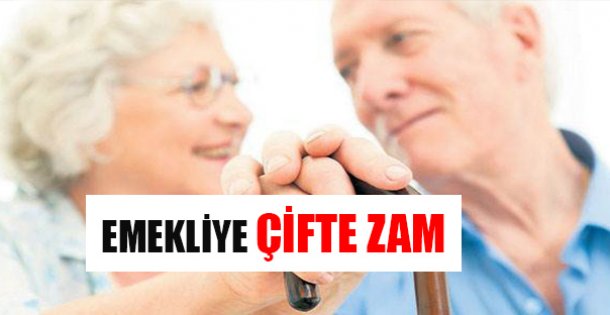 EMEKLİLERE ÇİFTE ZAM