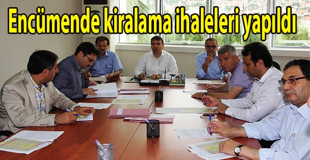 Encümende kiralama ihaleleri yapıldı