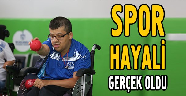 Engelli Bilal'in spor yapma hayali gerçek oldu