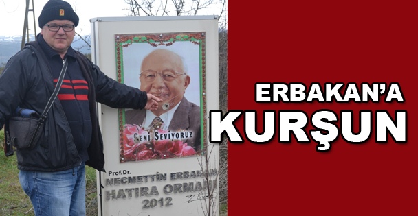 Erbakan'a kurşun