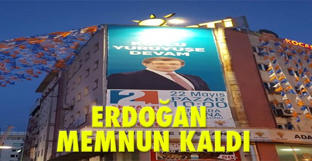 Erdoğan memnun kaldı!