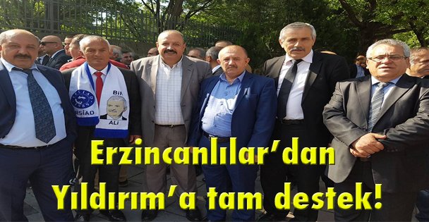 Erzincanlılar'dan Yıldırım'a tam destek!