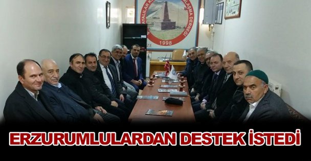 Erzurumlulardan destek istedi