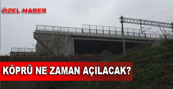 'Eskihisar köprüsü ne zaman açılacak?”