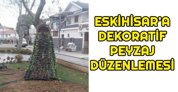 Eskihisara dekoratif peyzaj düzenlemesi