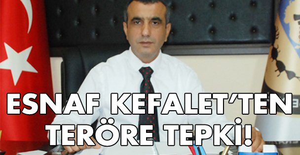 Esnaf Kefalet'ten teröre tepki!