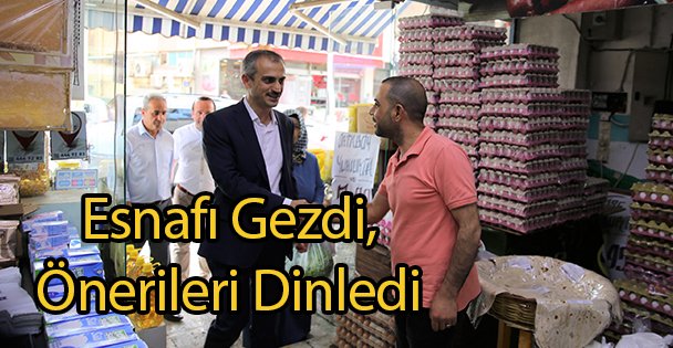 Esnafı Gezdi, Önerileri Dinledi