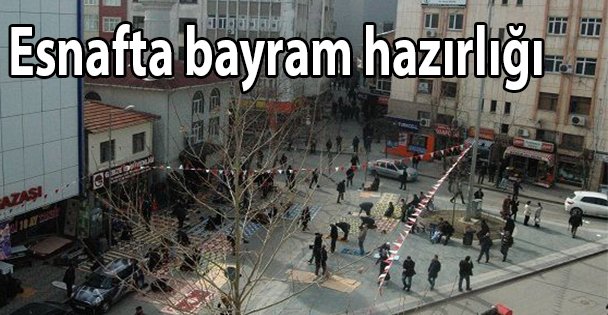Esnafta bayram hazırlığı