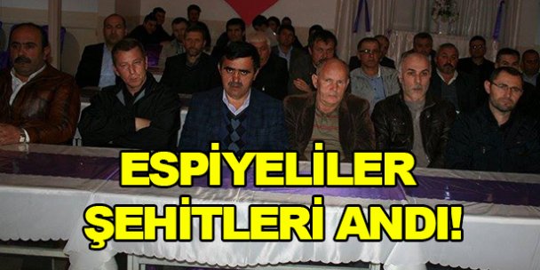 Espiyeliler şehitleri andı!