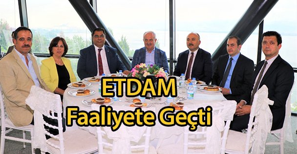 ETDAM Faaliyete Geçti