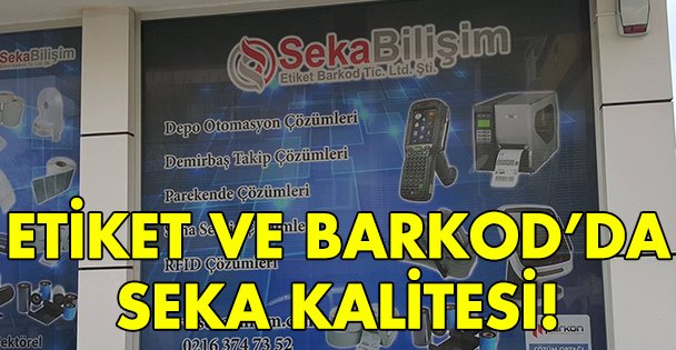 Etiket ve Barkod'da Seka kalitesi!