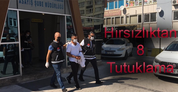 Evlerden Hırsızlıkla İlgili 8 Tutuklama