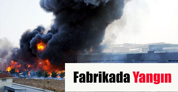 Fabrikada Yangın