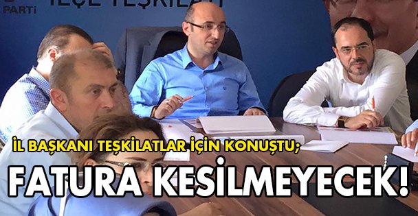 Fatura kesilmeyecek!
