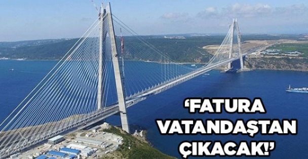 Fatura vatandaştan çıkacak!